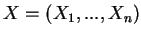 $ X=(X_1,...,X_n)$