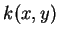 $\displaystyle k(x,y)$